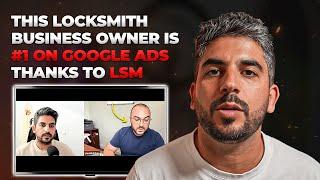 Google Ads For Locksmiths - LSM Program Review (Client Testimonial)