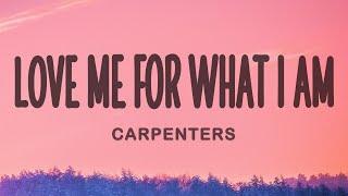 Carpenters - Love Me For What I Am