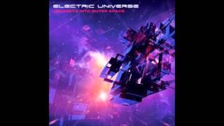 Electric Universe - Journeys Into Outer Space [Full Album] HQ