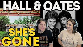 THE BEST SONG THEY EVER WROTE? | DARYL HALL & JOHN OATES - She's Gone | First Time Couple Reaction