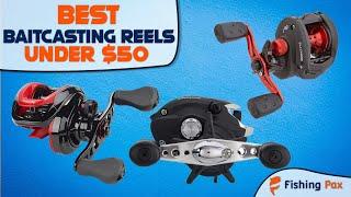 5 Best Baitcasting Reels Under $50 - Cheap & Quality!