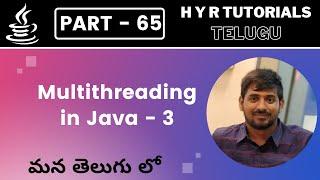 P65 - Multithreading in Java - P3 | Core Java | Java Programming |