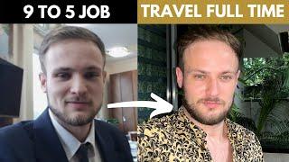 My Story - From 9 To 5 Corporate Drone To Full Time Traveler