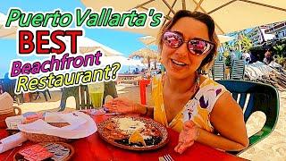 Where To Eat In Puerto Vallarta! Beach Dining, Great Food and Live Music!