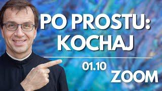 Po prostu: kochaj! | Remi Recław SJ | Zoom - 01.10