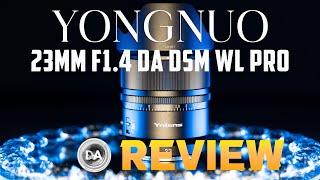 Yongnuo 23mm F1.4 DA DSM WL Pro Review  | Best Bang for Buck 23mm?