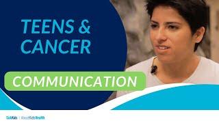 Teens and cancer: Communication | AboutKidsHealth at The Hospital for Sick Children