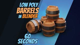 How to Make a Low Poly Barrel in 60seconds