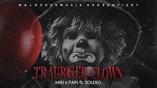 M.I.K.I X SOLERO X BIGPAIN8 - TRAURIGER CLOWN (PROD. BY MAGESTICK)