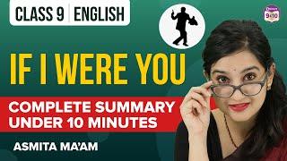 If I Were You Class 9 English Complete Chapter Summary Under 10 Mins | CBSE Class 9 Exams 2023