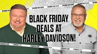 Black Friday Deals at Harley Davidson AND SO MUCH MORE!