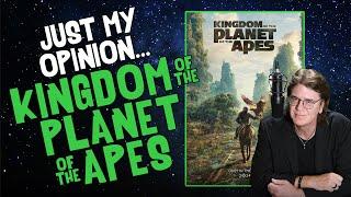 Just My Opinion: KINGDOM of the PLANET of the APES