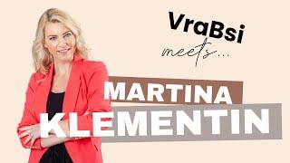 VraBsi meets Martina Klementin