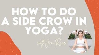 How to Do a Side Crow in Yoga?