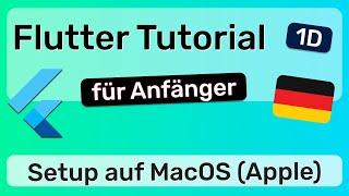 Flutter Setup auf MacOS (Apple Silicon) - Flutter App Entwicklung - 1D
