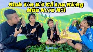 Thịnh Ken TV | Sinh Tồn Bắt cá Lau Kiếng Mùa Nước Nổi - Cười Đau Bụng