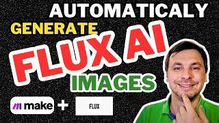 Automatically Generate FLUX AI Images using API Call with Make.com