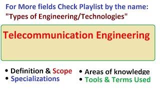 Telecom Engineering | Scope | Specializations | Related Fields | Tools and Terms used