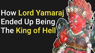 How Lord Yamaraj ended up being the "King of Hell"?