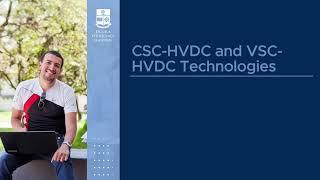 CSC HVDC and VSC HVDC Technologies