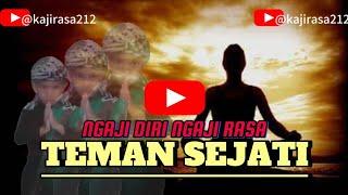 TEMAN SEJATI,Ngaji diri ngaji rasa#pepelingdiri #ngajidiri