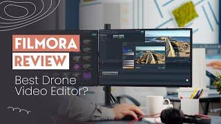 The Best Drone Video Editing Software For Beginners? | Wondershare Filmora Review