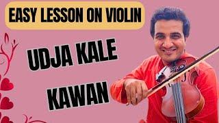 Learn Violin/ How to Play Udja Kaale Kawan on Violin/Violin Hindi Tutorial