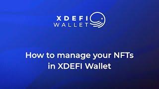How to manage your NFT collection in XDEFI Wallet