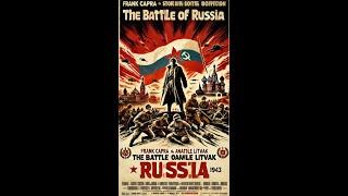 The Battle of Russia (1943): een meesterwerk van propaganda en filmkunst Deel I