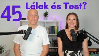 Testben van a lélek vagy lélekben a test? -  Kérdések-válaszok #45