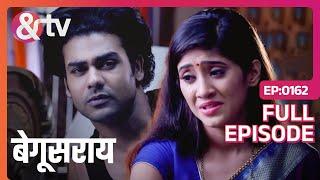 बड़ी अम्मा और Priyom की नोकझोंक! | Begusarai | Full Ep.162 | 13 Oct 15 | @andtvchannel