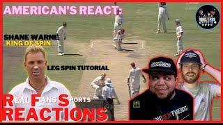 AMERICANS REACT TO SHANE WARNE "KING OF SPIN" LEG SPIN TUTORIAL || REAL FANS SPORTS