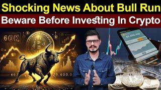 Shocking News About Bull Run l Beware Before Investing In Crypto l Crypto Baba