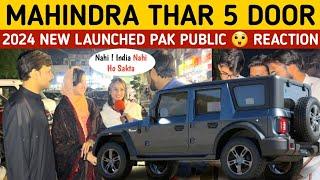 2024 LAUNCHED !  Mahindra Thar 5 Door | Pakistani Public Shocking Reaction