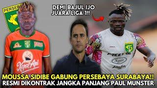 Berita Persebaya Terbaru Hari Ini - Kontrak Jangka Panjang!! Moussa Sidibe Gabung Persebaya 