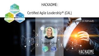 HACKADME: "Certifed Agile Leadership" (CAL) em Português