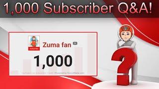 Zuma fan's Q&A (1k subscribers special)