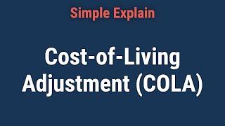 What Is a Cost-of-Living Adjustment (COLA), and How Does It Work?