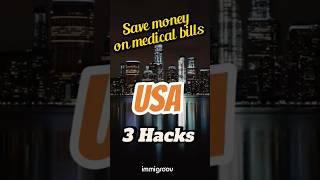 3 Money saving Hacks in USA on medical bills #immigroov