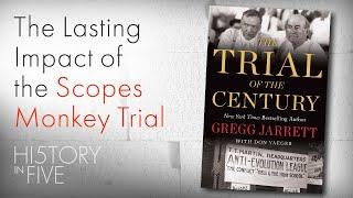 Why the Scopes Monkey was THE TRIAL OF THE CENTURY.