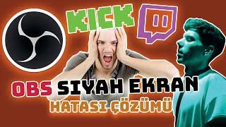 OBS SİYAH EKRAN SORUNU 2024 ÇÖZÜLDÜ | SİYAH EKRAN HATASI ÇÖZÜMÜ #kick #twitch