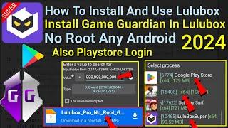 How To Install And Use Lulubox For Game Guardian No root Any Android || 2024