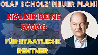 Neu: €5000 im Monat! Olaf Scholz' Plan für alle Gesetzliche Rentenversicherung Senioren