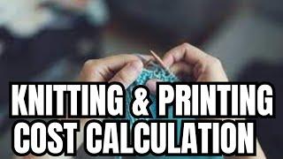 Knitting & Printing Cost Calculation