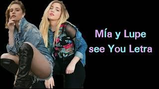 See You - Lupe y mía [Letra] (Go vive a tu Manera) |Letras De Canciones