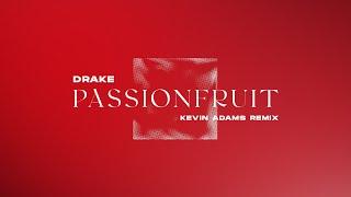 Drake - Passionfruit (Kevin Adams Remix)