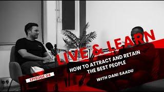 How to attract the best people (The Live and Learn Podcast)