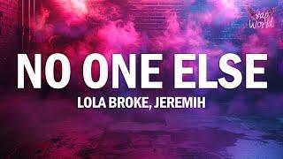 Lola Brooke - No One Else (Lyrics) ft. Jeremih