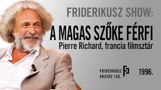 FRIDERIKUSZ SHOW: PIERRE RICHARD, THE TALL BLONDE MAN IN THE FRIDERIKUSZ SHOW, 1996. /// F.A. 160.