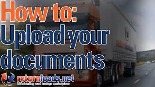 How to upload your business documents | Returnloads.net